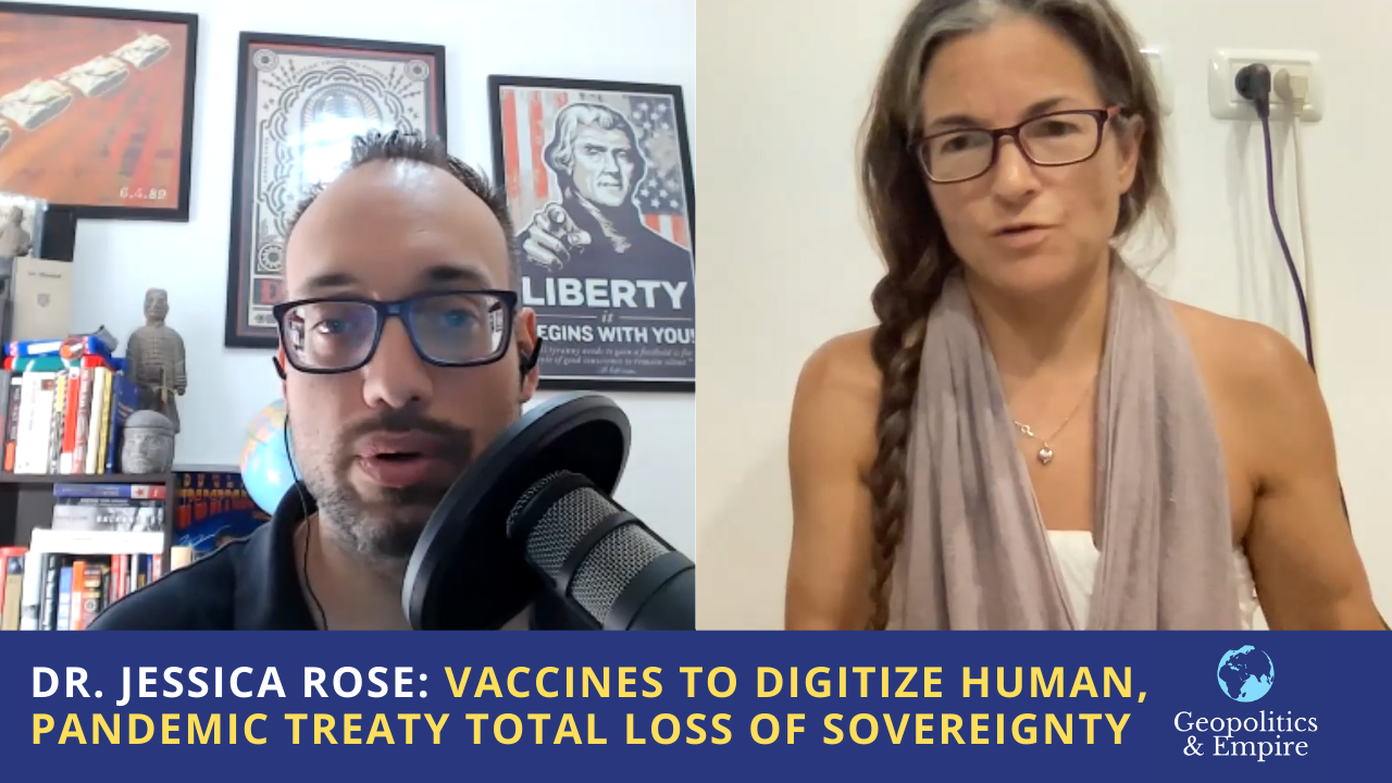 Dr. Jessica Rose: COVID Vaccines to Digitize Human, Pandemic Treaty Total Loss of Sovereignty