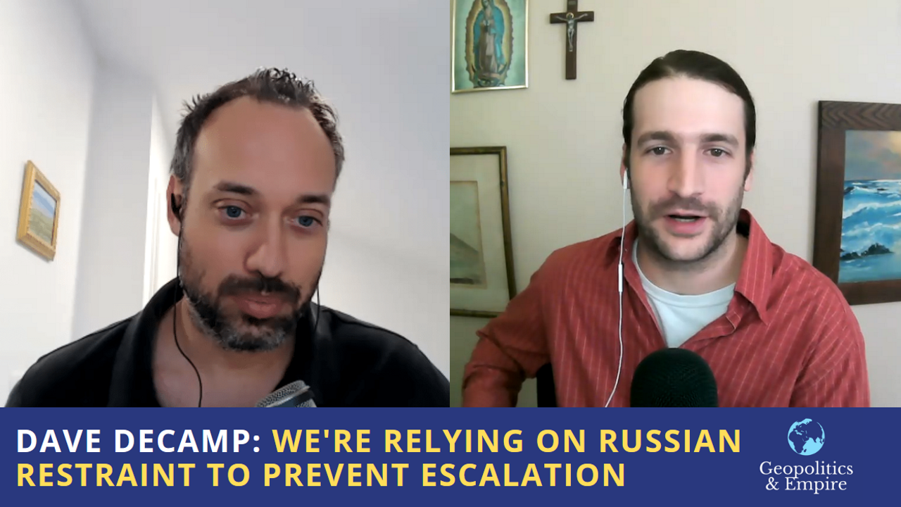 Dave DeCamp: We’re Relying on Russian Restraint to Prevent Escalation