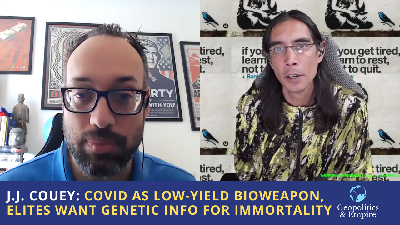 J.J. Couey: COVID as Low-Yield Bioweapon, Elites Want Genetic Info for Immortality