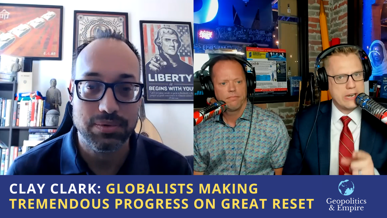 Clay Clark: Globalists Making Tremendous Progress on Great Reset