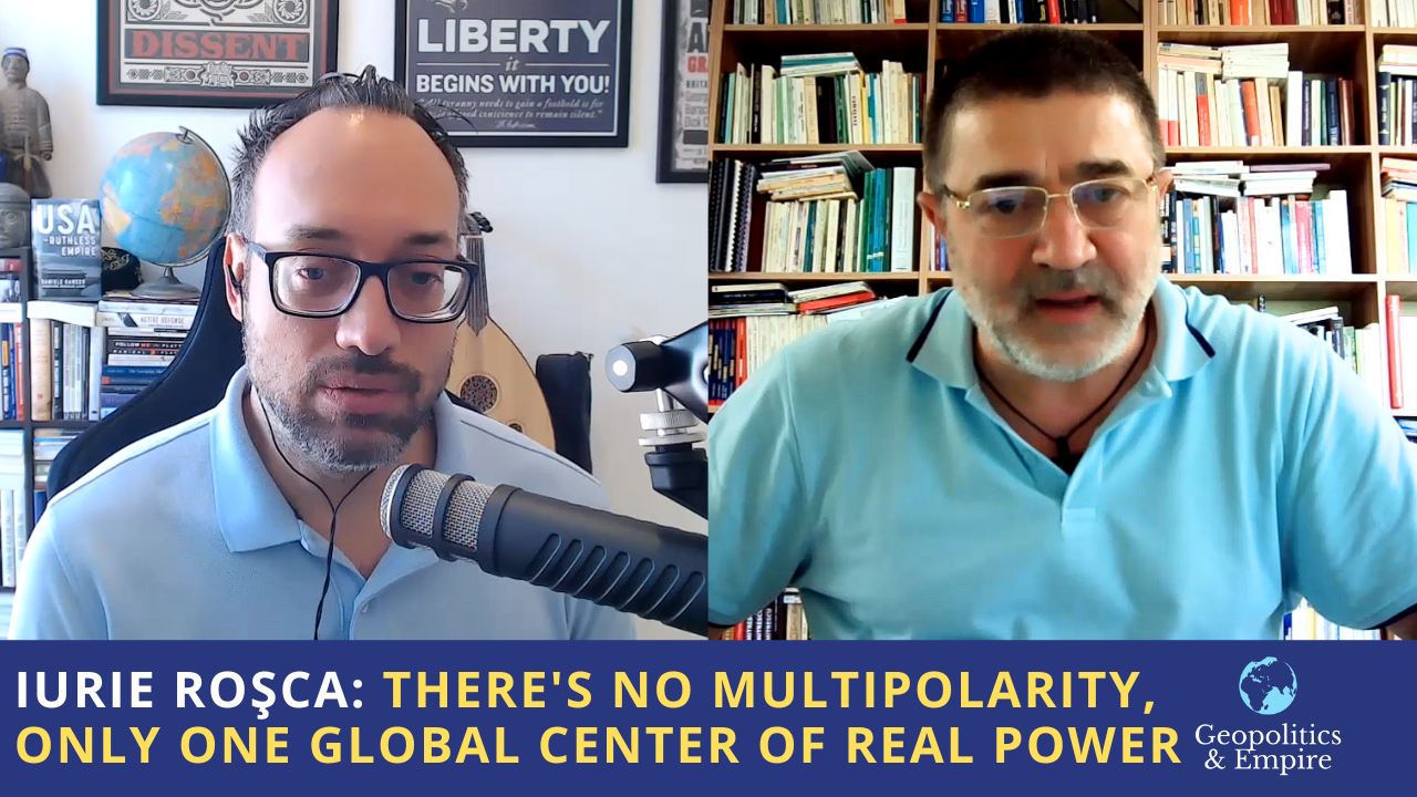 Iurie Roşca: There’s No Multipolarity, Only One Global Center of Real Power