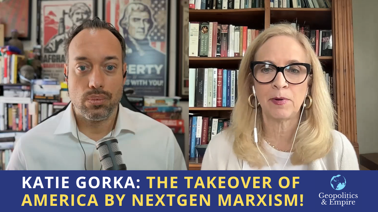 Katie Gorka: The Takeover of America by NextGen Marxism