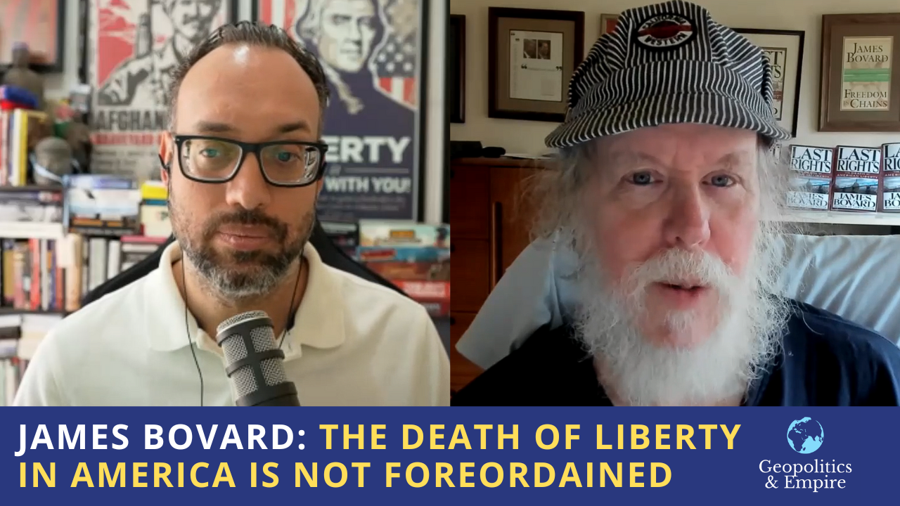 James Bovard: The Death of Liberty in America is Not Foreordained