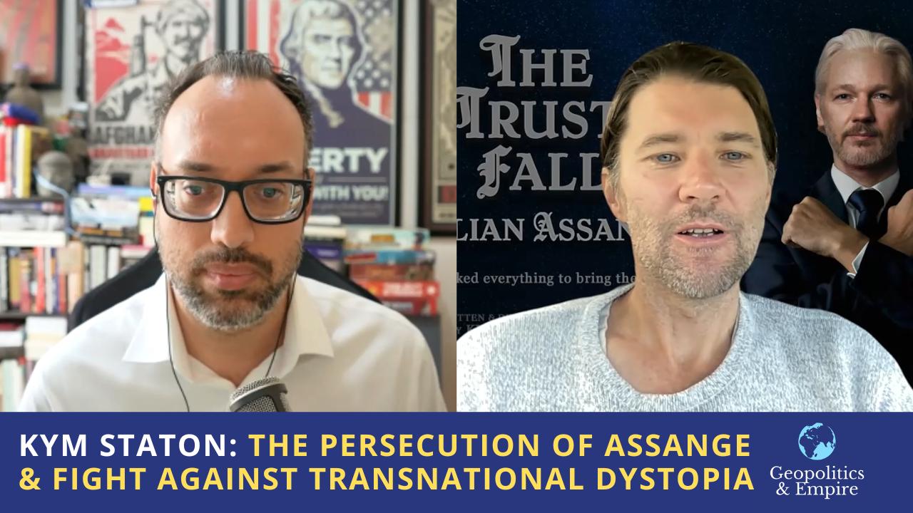 Kym Staton: The Persecution of Assange & Fight Against Transnational Dystopia