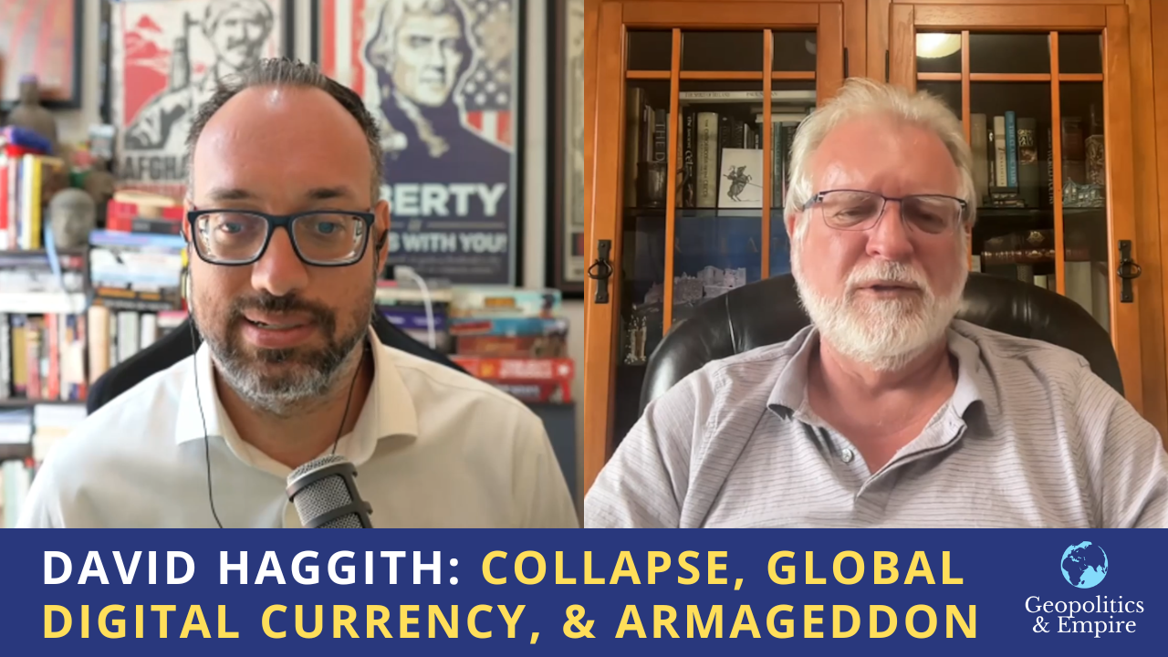 David Haggith: Collapse, Global Digital Currency, & Armageddon