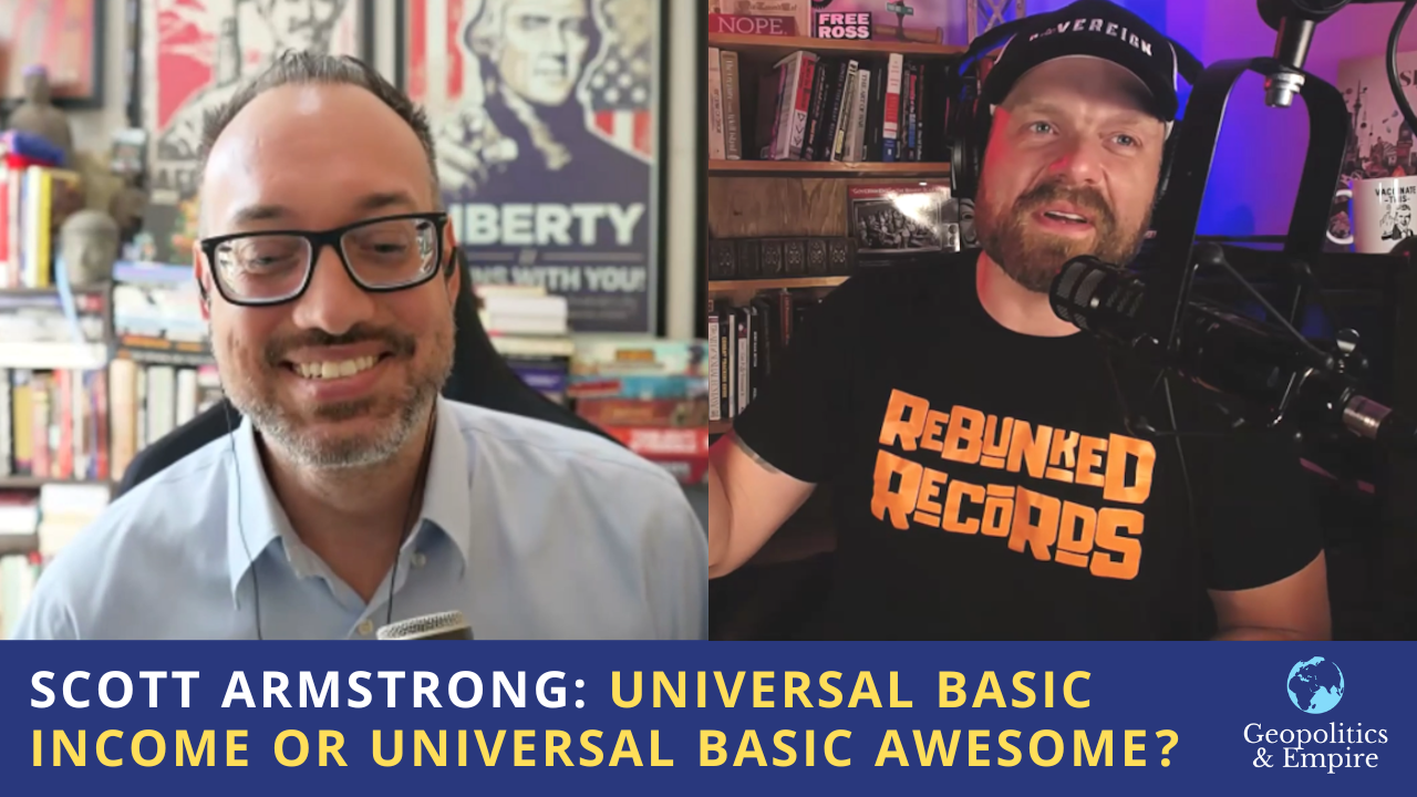 Scott Armstrong: Universal Basic Income or Universal Basic Awesome?