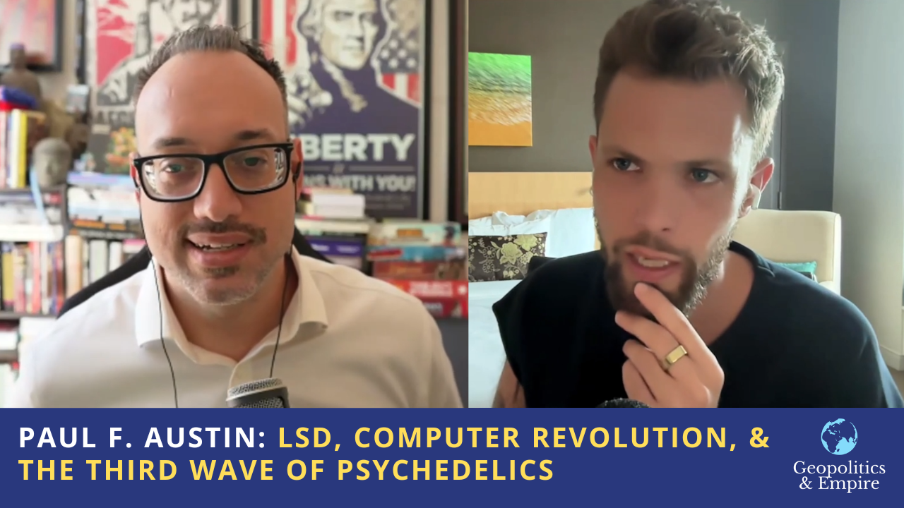 Paul F. Austin: LSD, the Computer Revolution, & the Third Wave of Psychedelics