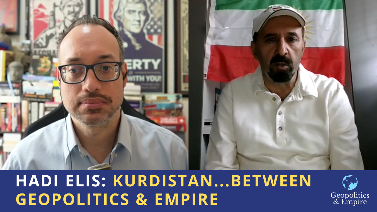 Hadi Elis: Kurdistan…Between Geopolitics & Empire