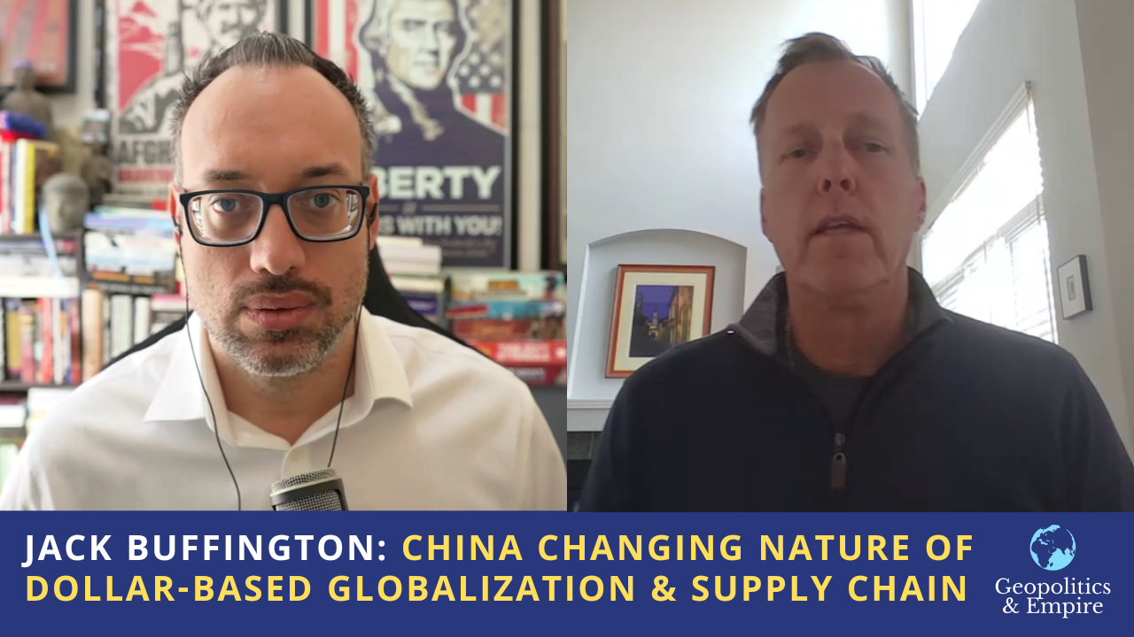 Jack Buffington: China Changing Nature of Dollar-based Globalization & Supply Chain