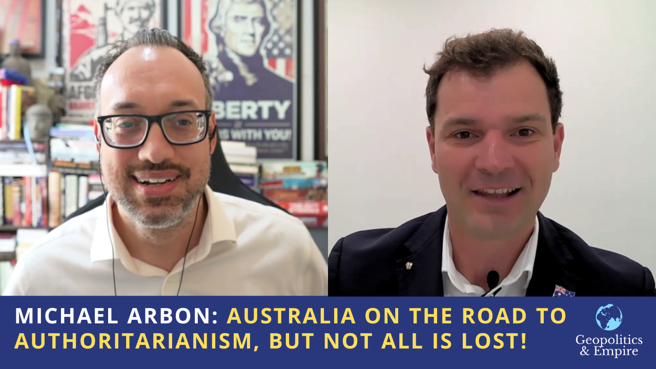 Michael Arbon: Australia on the Road to Authoritarianism, But Not All is Lost!