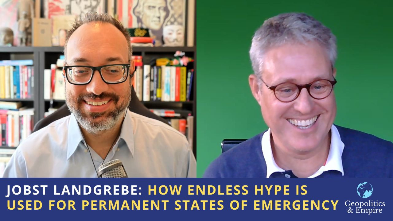 Jobst Landgrebe: How Endless Hype is Used for Permanent States of Emergency