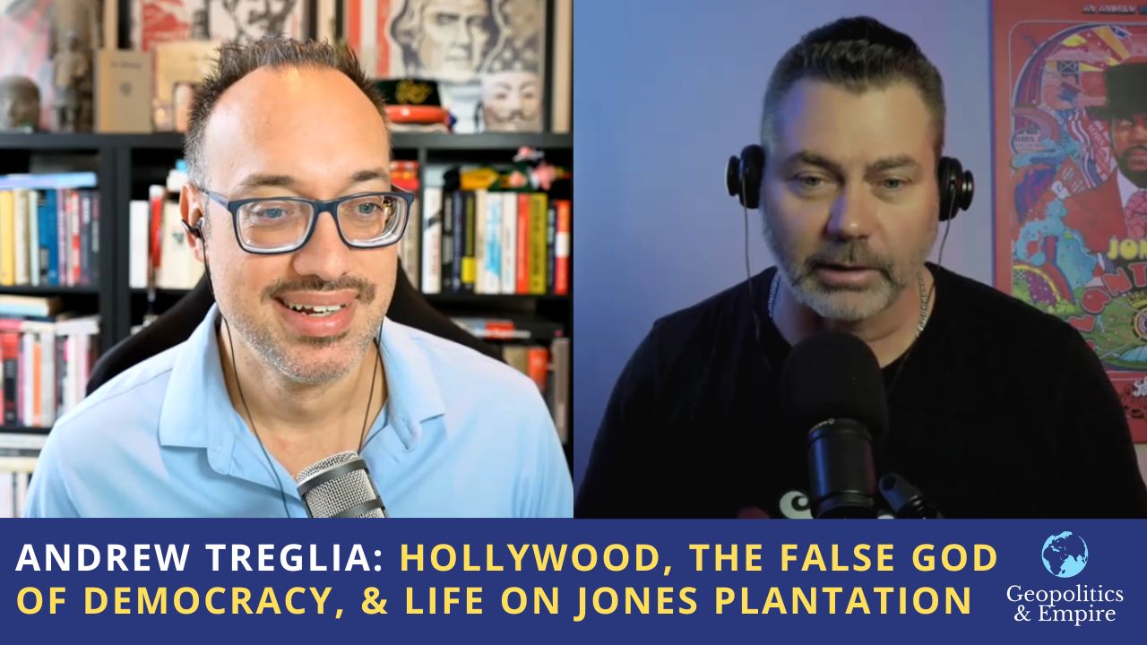 Andrew Treglia: Hollywood, the False God of Democracy, & Life on Jones Plantation