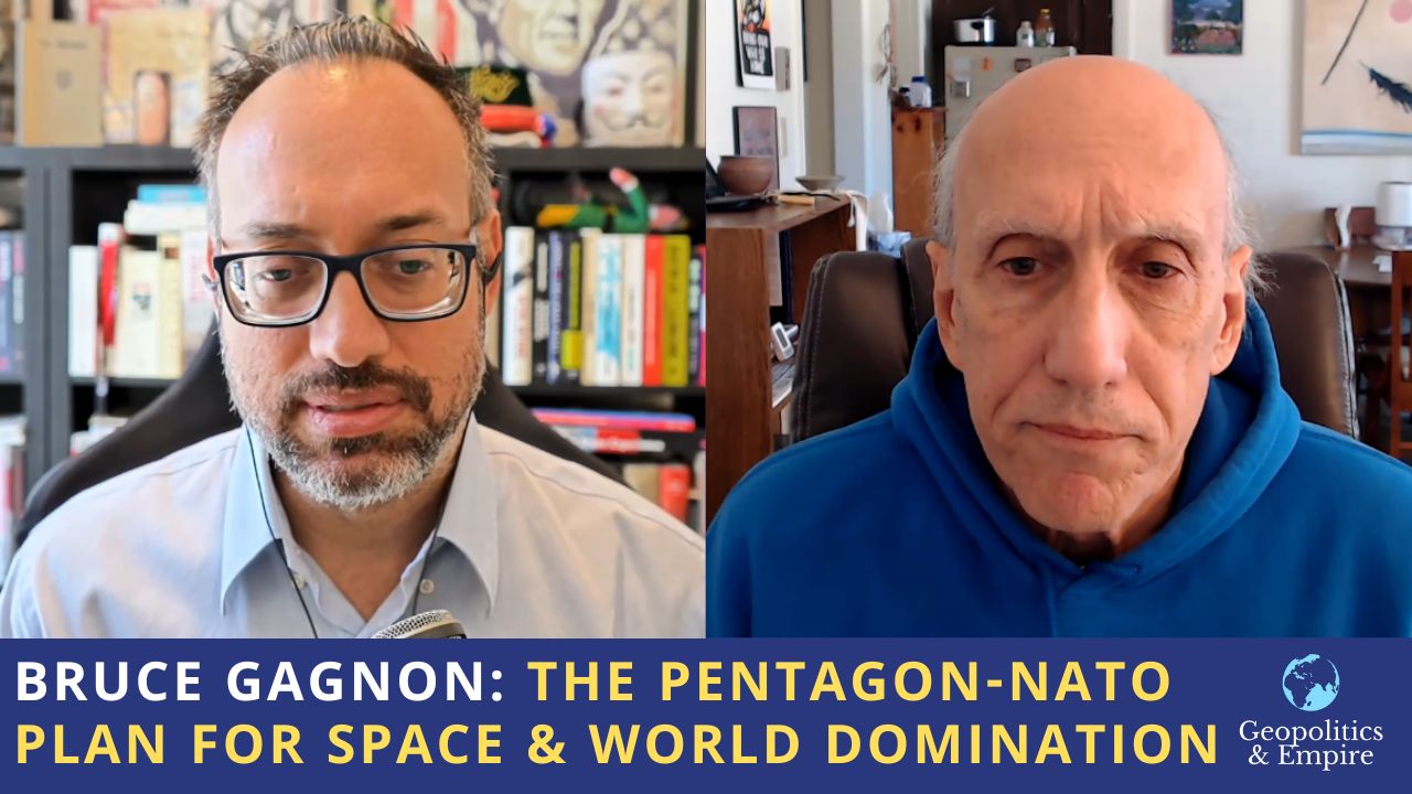 Bruce Gagnon: The Pentagon-NATO Plan for Space & World Domination