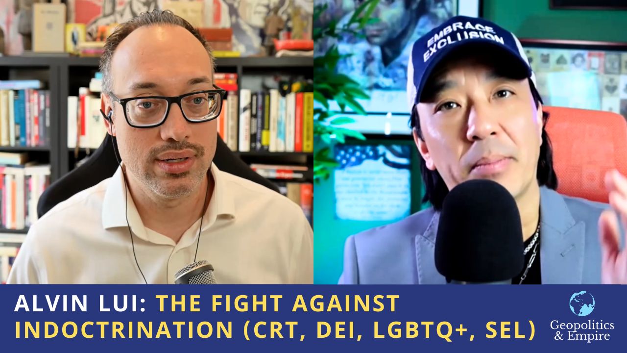 Alvin Lui: The Fight Against Indoctrination (e.g. CRT, DEI, LGBTQ+, SEL)