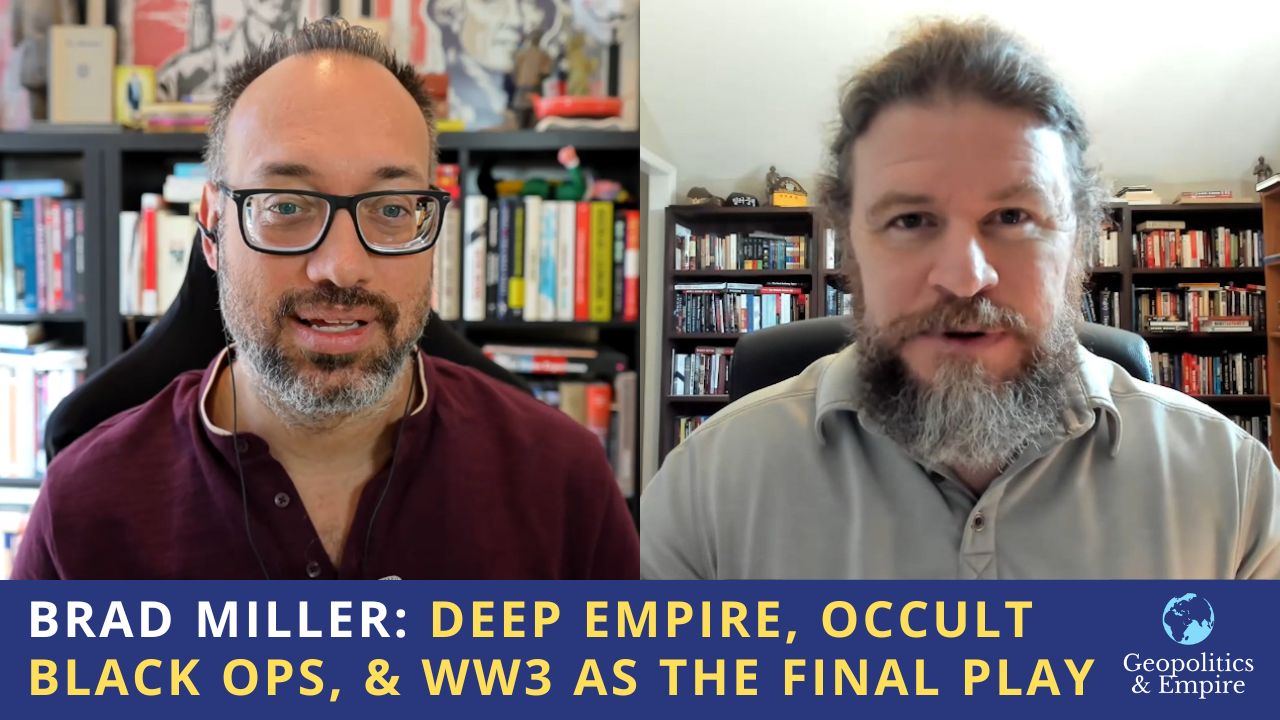 Brad Miller: Deep Empire, Occult Black Ops, & WW3 as the Final Play