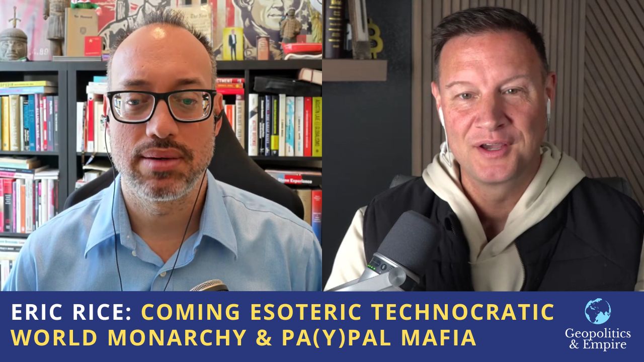 Eric Rice: The Coming Esoteric Technocratic World Monarchy & Pa(y)pal Mafia
