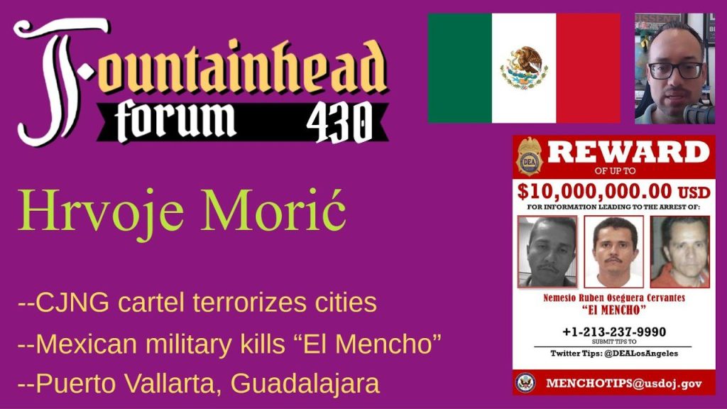 Foundtainhead Forum 430: Hrvoje on Mexico after the death of “El Mencho”