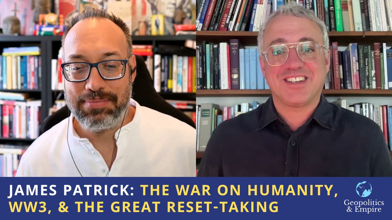 James Patrick: The War on Humanity, WW3, & the Great Reset-Taking