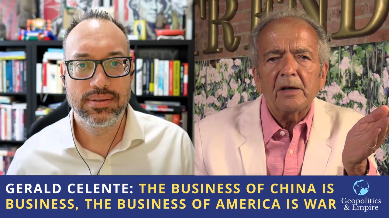 Gerald Celente: The Business of China is Business, The Business of America is War