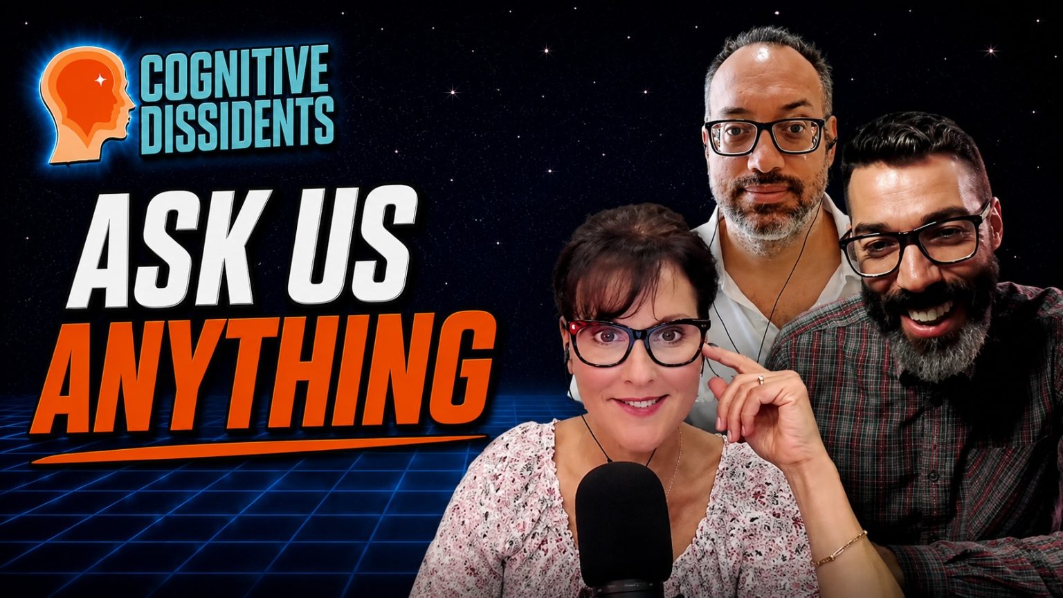 Cognitive Dissidents Ask Us Anything (AUA): Part Deux